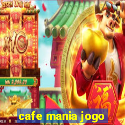 cafe mania jogo